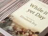 While it is yet Day: The Story of Elizabeth Fry