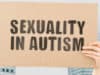 Autism: Puberty and sexuality